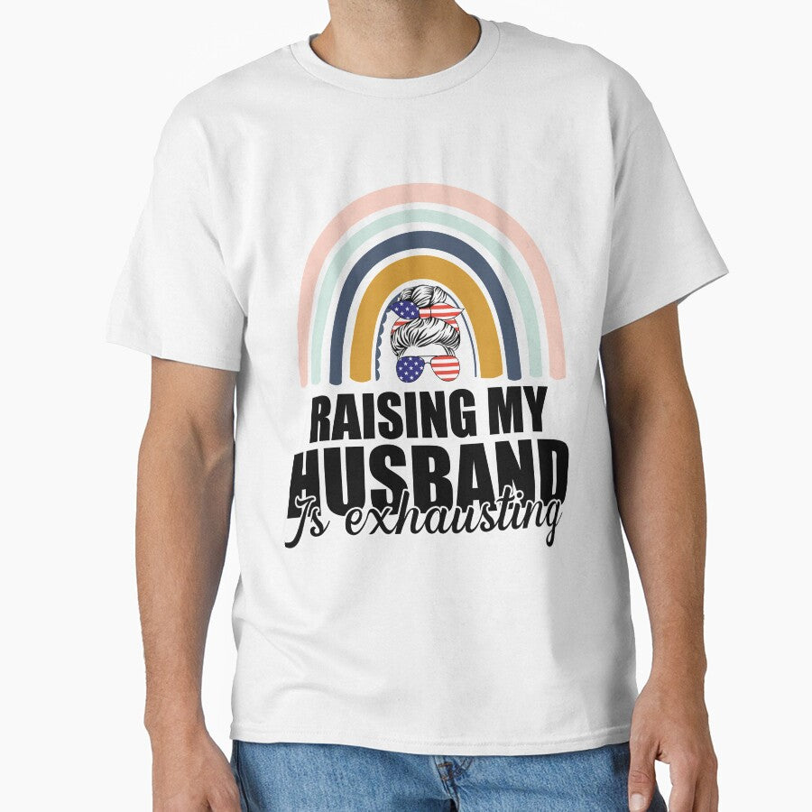 Raising My Husband Is Exhausting Funny Saying Wife SK by andregiftshopzz