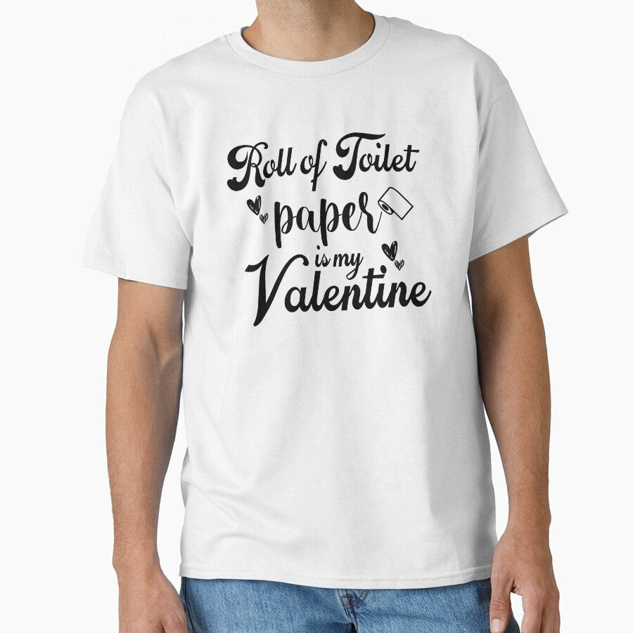 funny valentine quarantine - love in corona - roll of toilet paper, is my valentine by 0umStore