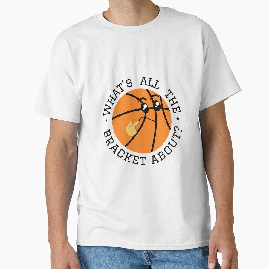 Basketball lover gifts-Whats all the bracket about by NikitaAg