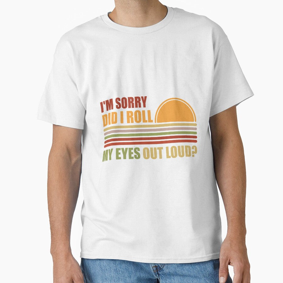 Did I Roll My Eyes Out Loud Funny Sarcastic Gift S SK by andregiftshopzz