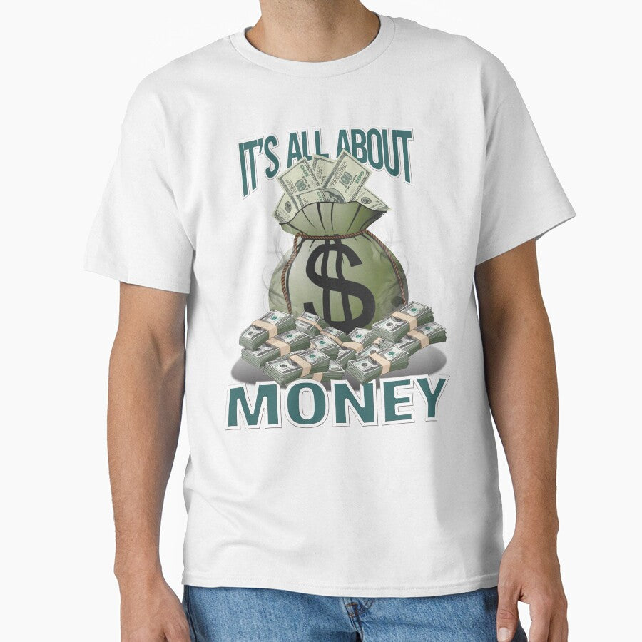 It's All About Money-Unisex T-shirt, distinctive design and tailored for everyone by RJRDesignStore1
