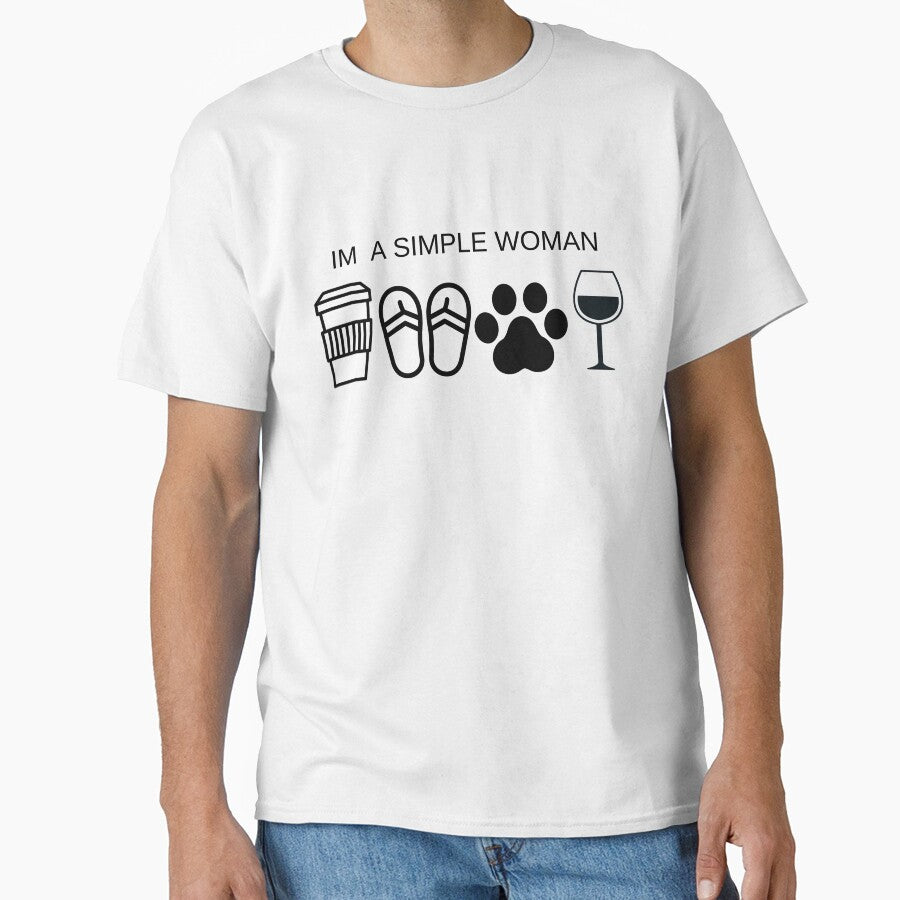 Im a simple woman by TTOLEDO10K