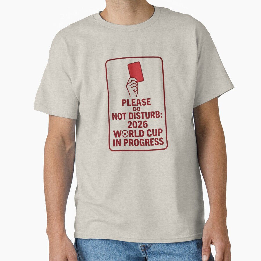 Please Do Not Disturb 2026 World Cup – Funny Soccer Fan Gift by Jaroslaw-S