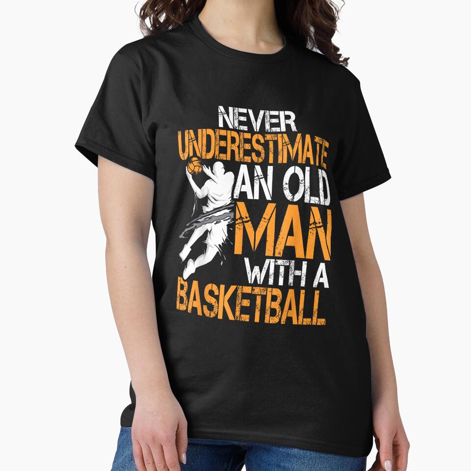 Never Underestimate An Old Man With A Basketball by Boutkimaewab