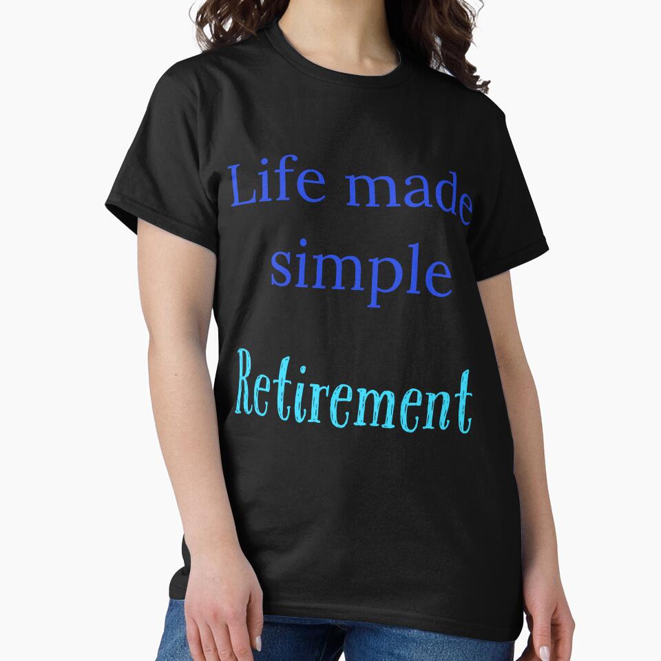 Life made simple,  Retirement by Jho251981