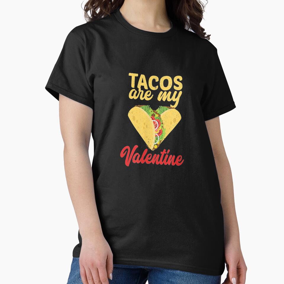 Tacos Are My Valentine Funny Taco Lover Valentines Apparel by shirleyfinley