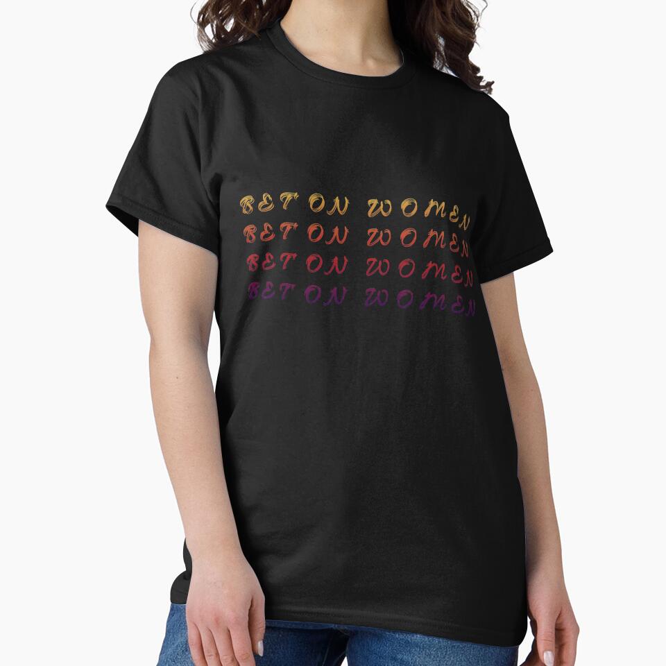 Bet On Women Shirt by AnderTk
