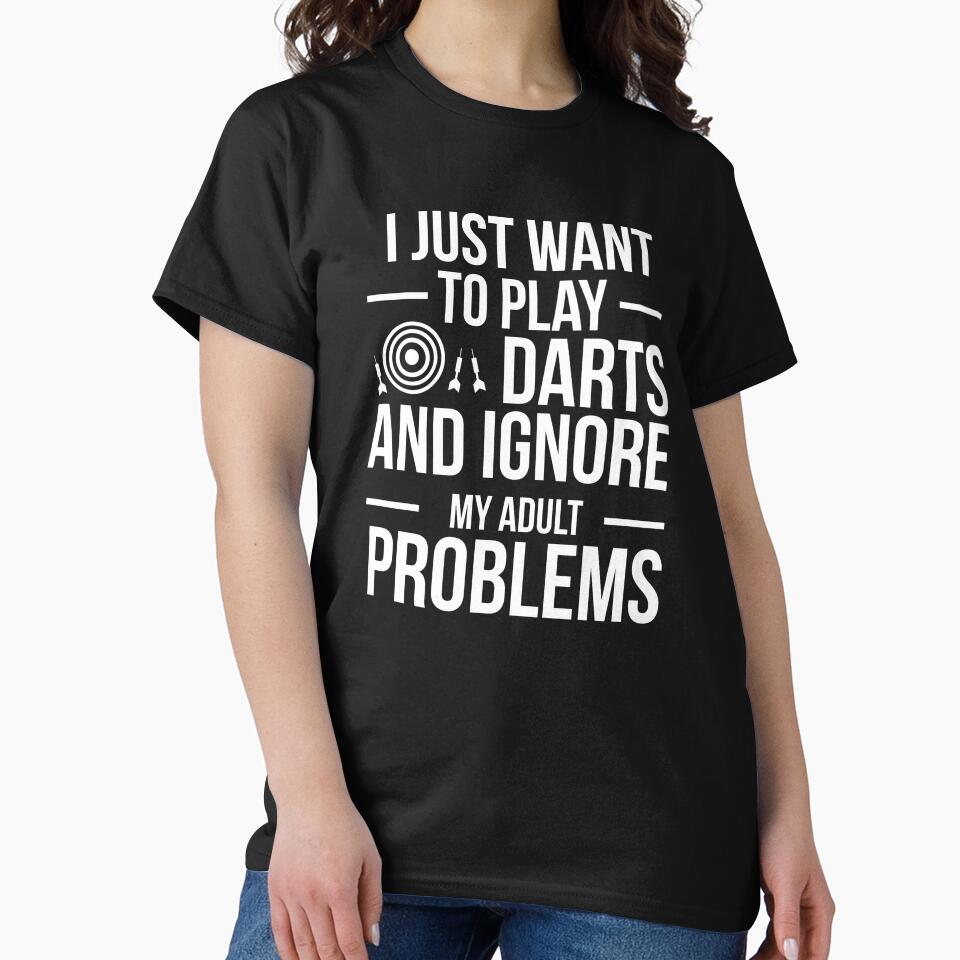 I want to ignore adult problems and play darts darts player by losttribe