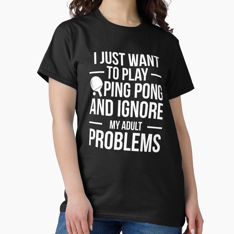 I want to ignore adult problems and play ping pong table tennis player by losttribe