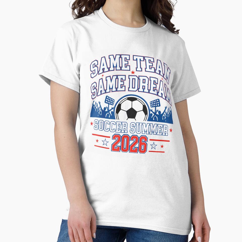 Same Team Same Dream Soccer Summer 2026 World Football Vibe by YubitaLeLe