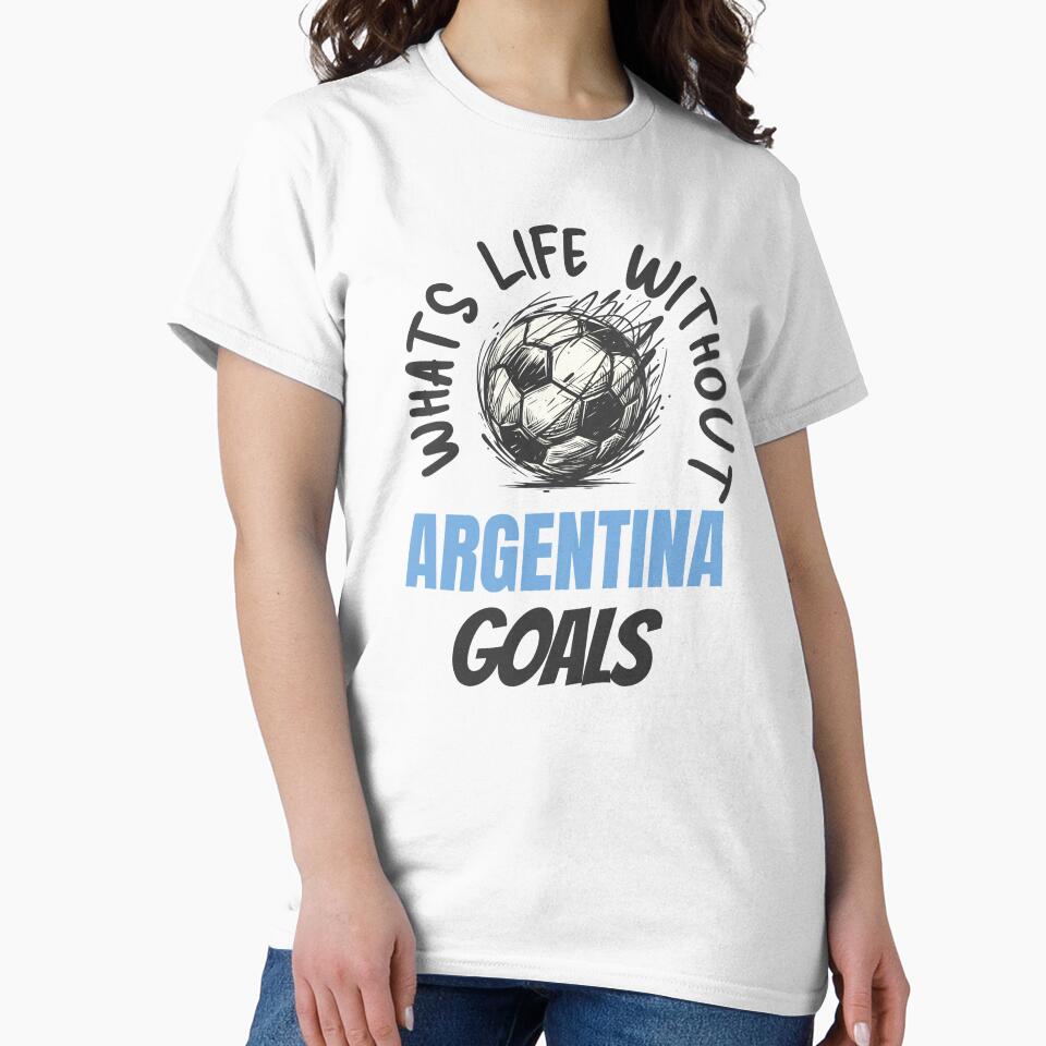 What's Life Without Argentina Goals -  Argentinian Football Fan by AnAzArt