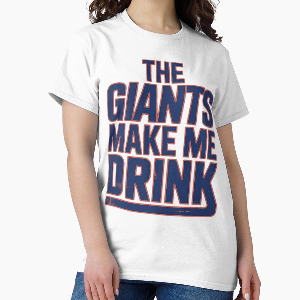 The Giants Make Me Drink – Funny Sports Fan by PeaceTypo