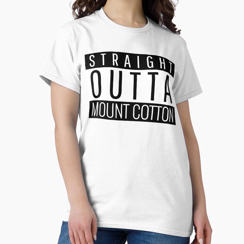 Straight Outta Mount Cotton Queensland by Teelogic