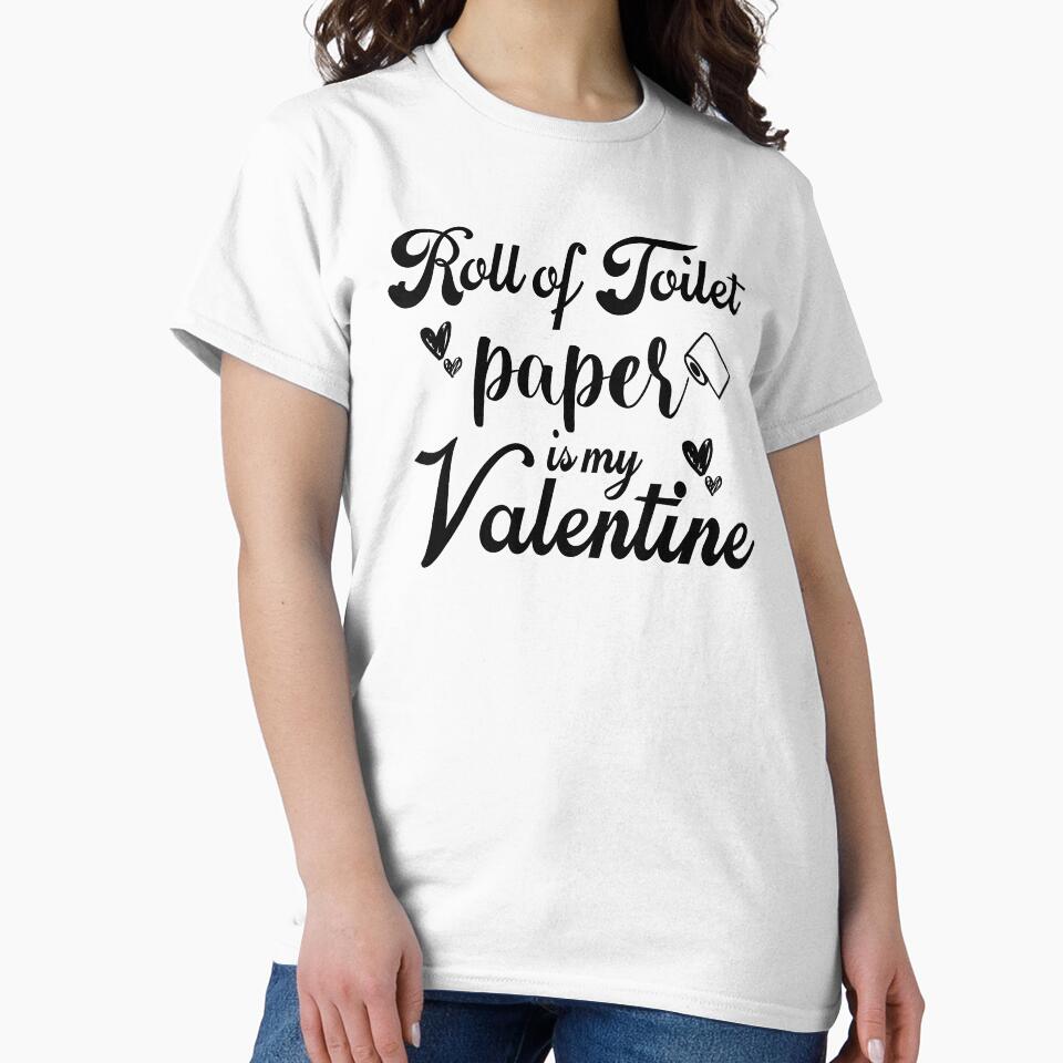 funny valentine quarantine - love in corona - roll of toilet paper, is my valentine by 0umStore
