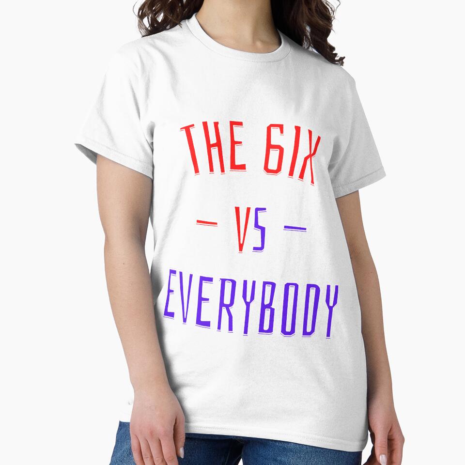 The 6IX vs Everybody by OlympicsMerch