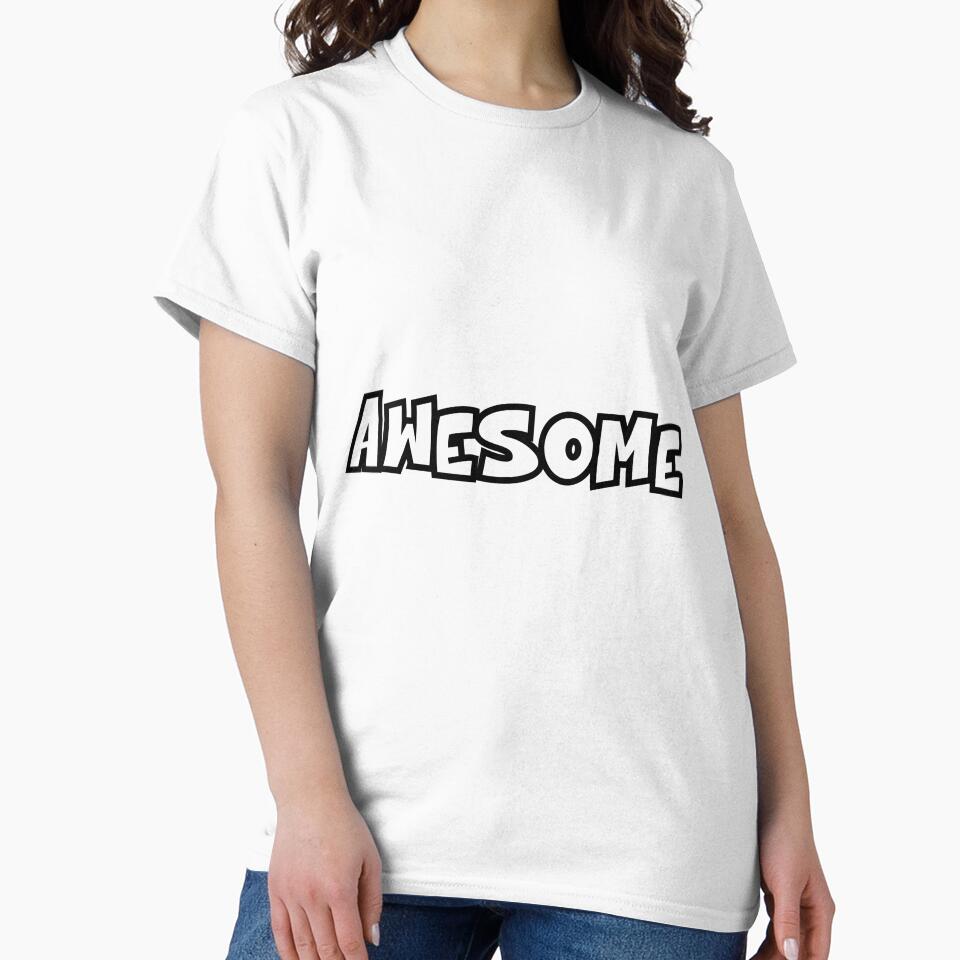 Awesome Tee shirt by PodXDesigns