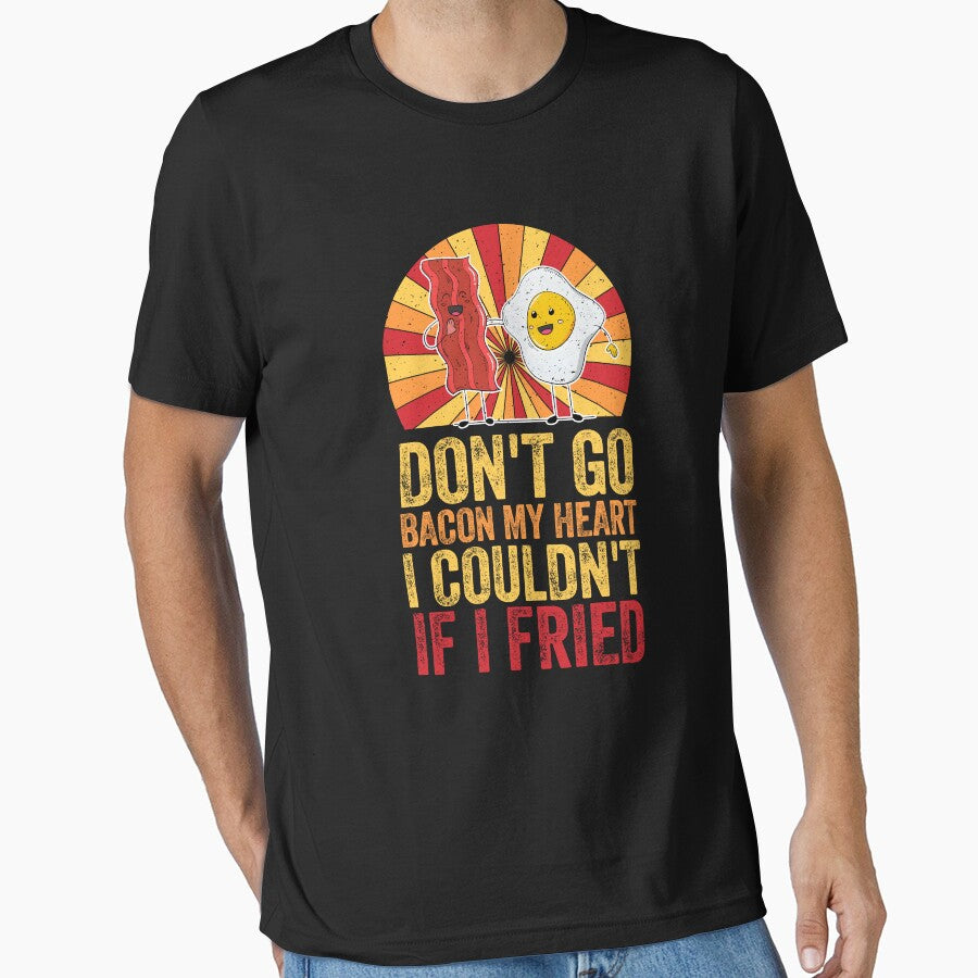Don't Go Bacon My Heart I Couldn't If I Fried Retro Funny by EthanRD9