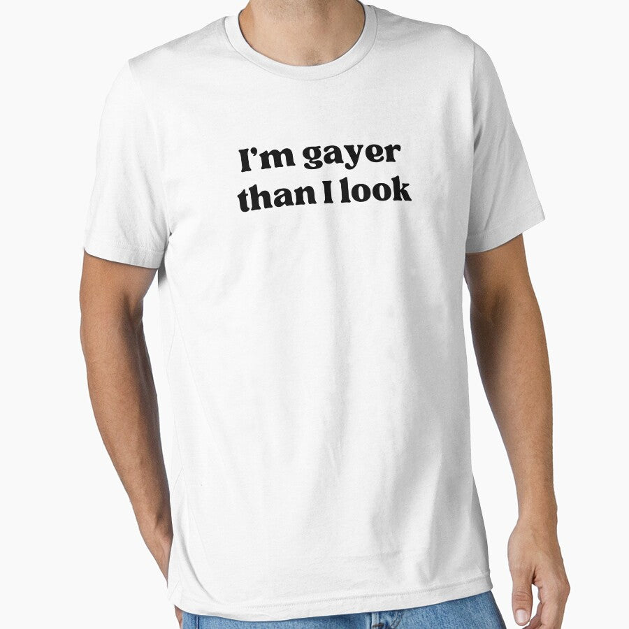 I'm gayer than I look - Funny LGBTQ Slogan Quote by ModdiesColors