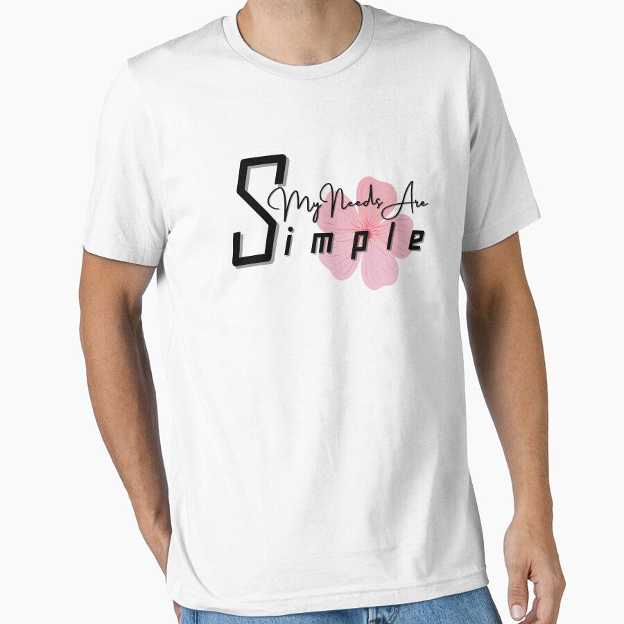 My Needs Are Simple Shirt by biwdrawing