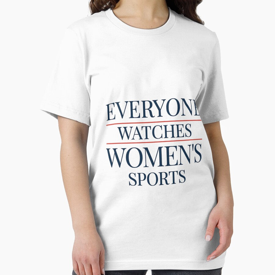 Everyone Watches Women's Sports New Design by hargisnamocho