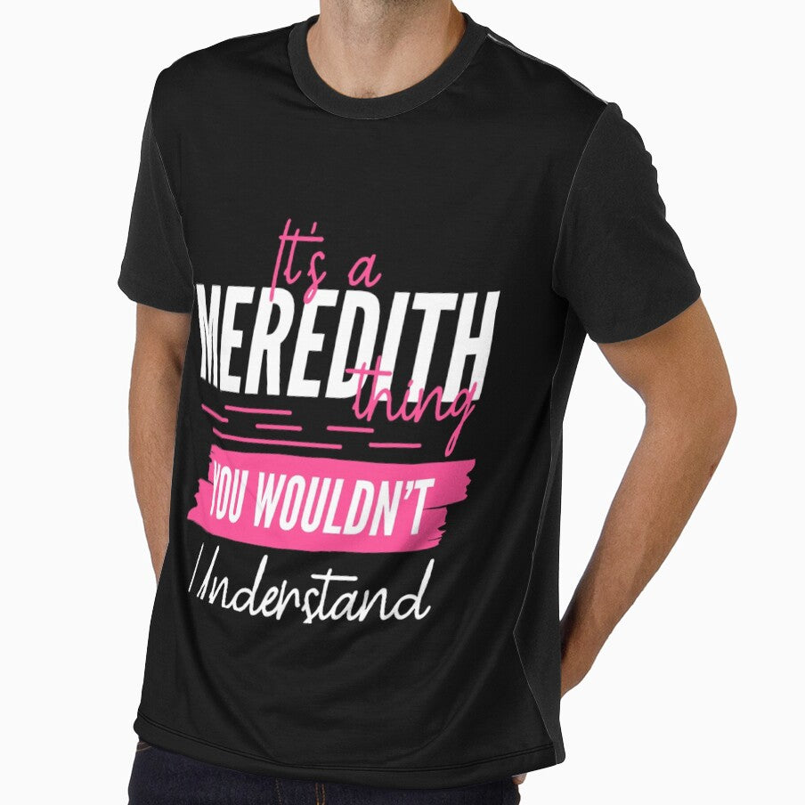 Personalized Custom Name Gift Its A Meredith Thing You Wouldnt Understand by NgumohaLanke