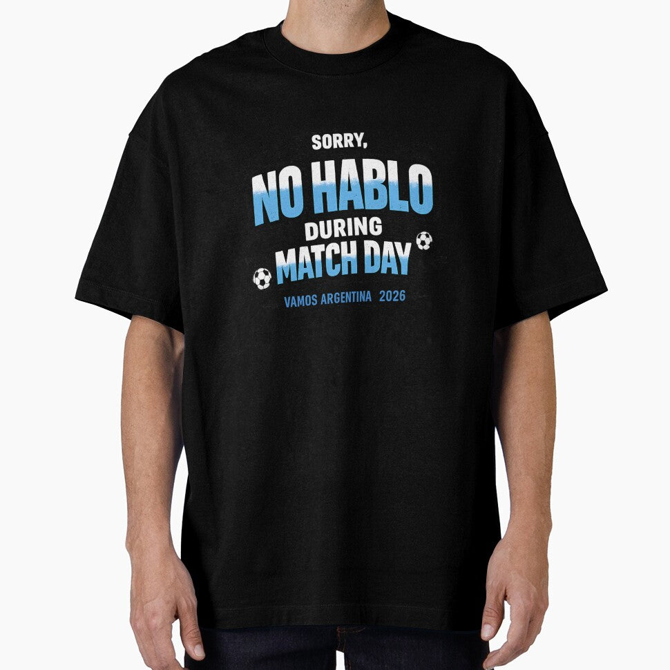 Sorry No Hablo During Match Day Argentina 2026 Funny Football Fan by rebuZZ-Apparels-The Minimalistic Buzz