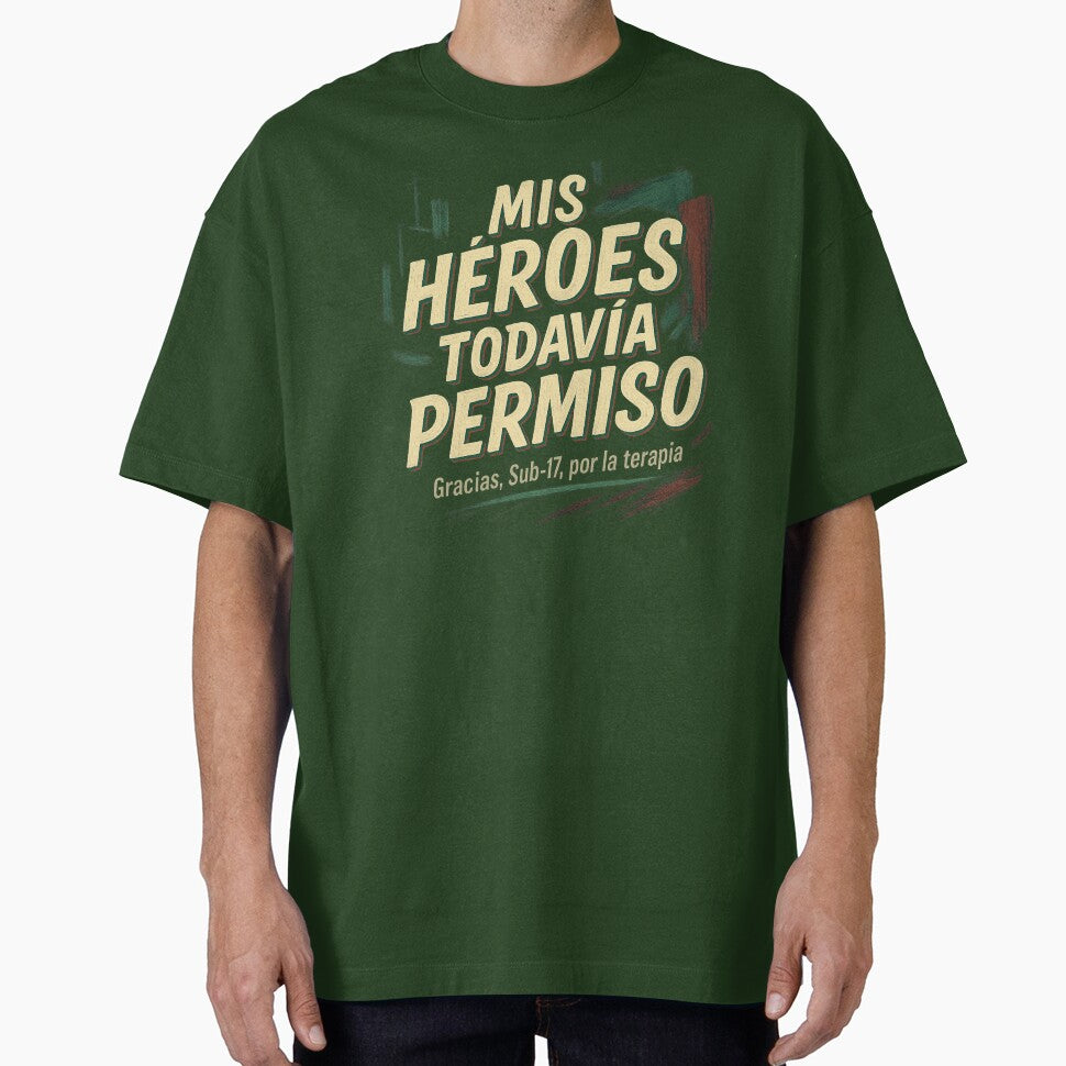 Mis Héroes Todavía Piden Permiso – Sub-17 Terapia by POD DYNASTY | Original Print On Demand T-Shirt Graphics