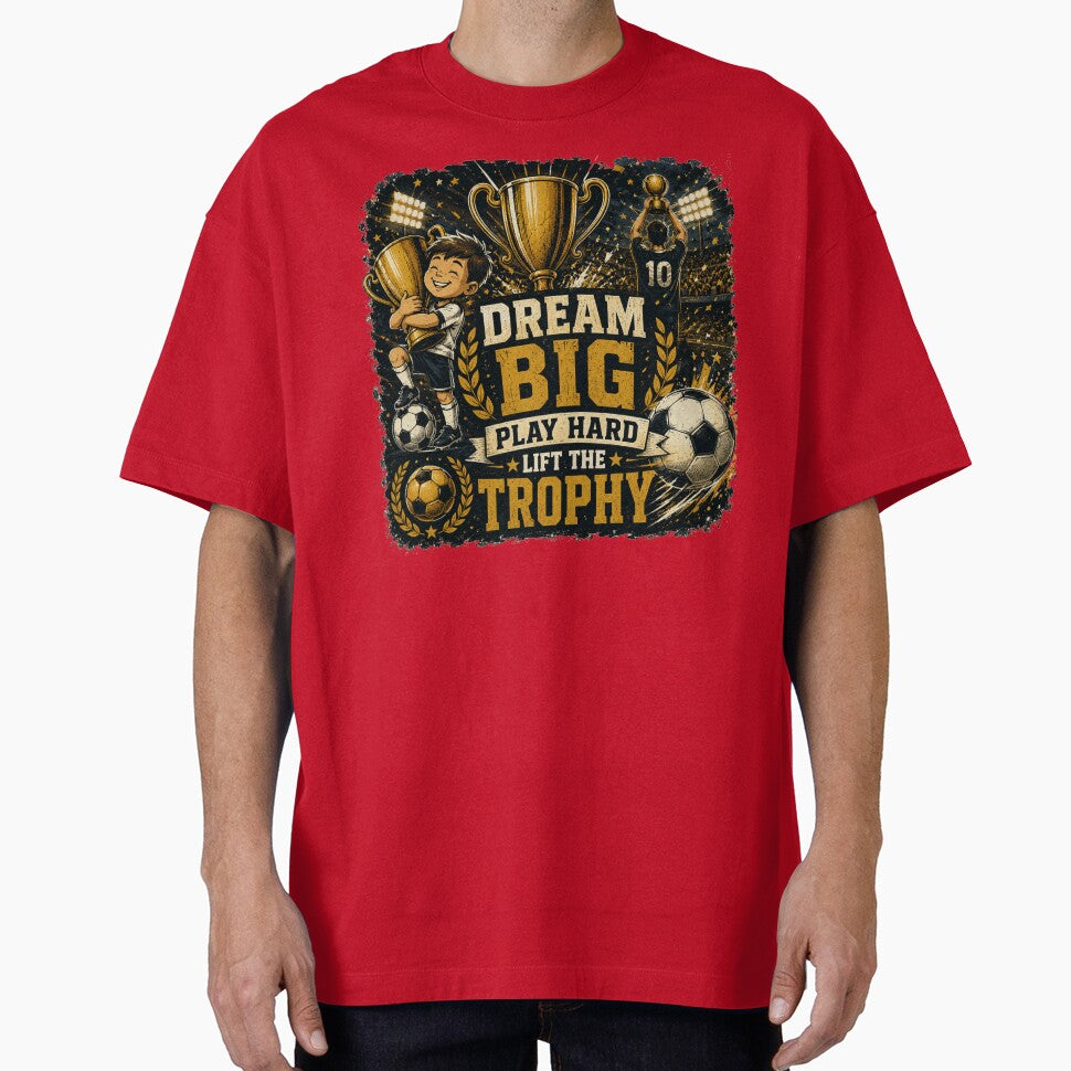 Dream Big Play Hard Lift The Trophy – Vintage Football Champion Design by MedRoh