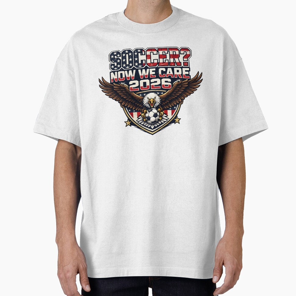 Soccer Now We Care 2026 USA Shirt Funny American Soccer Fan Patriotic World Football Design by Martin's_Design