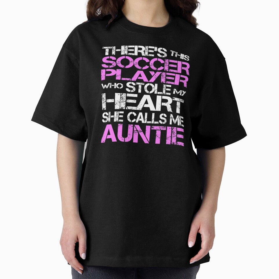 There's Soccer Player Stole My Heart She Calls Me Auntie design by nikkidawn74