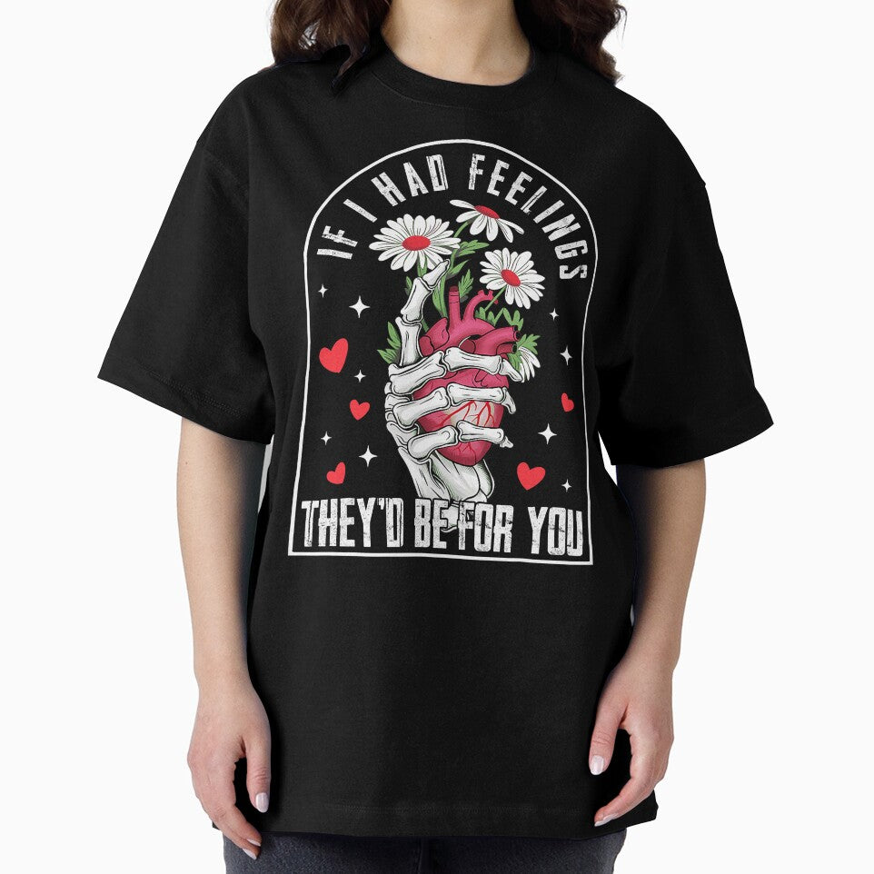 If I had Feelings Funny Valentine Skeleton Heart Men Women by RobertKnow