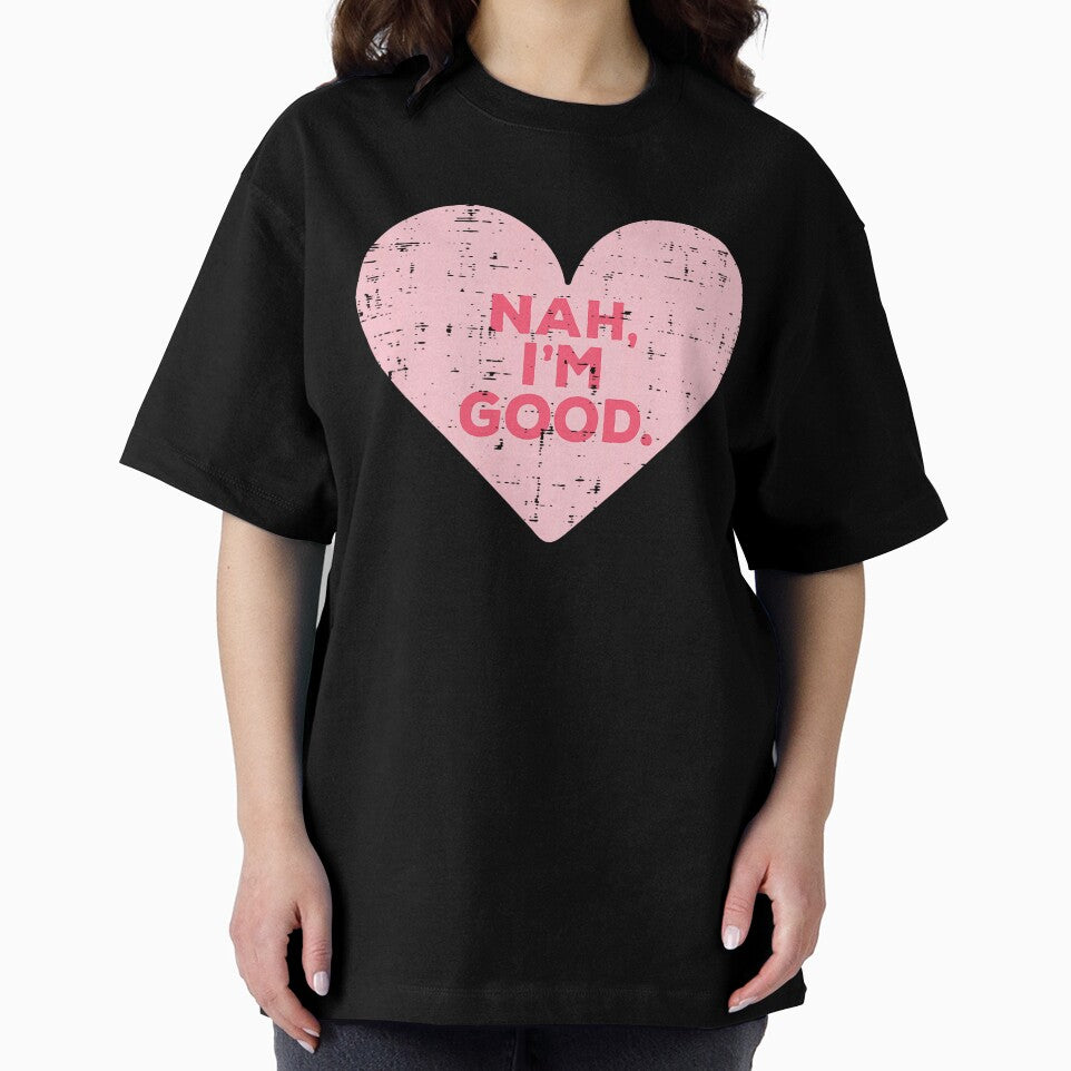 Heart Nah Im Good Anti Valentines Day Single Awareness Gift by RobertKnow
