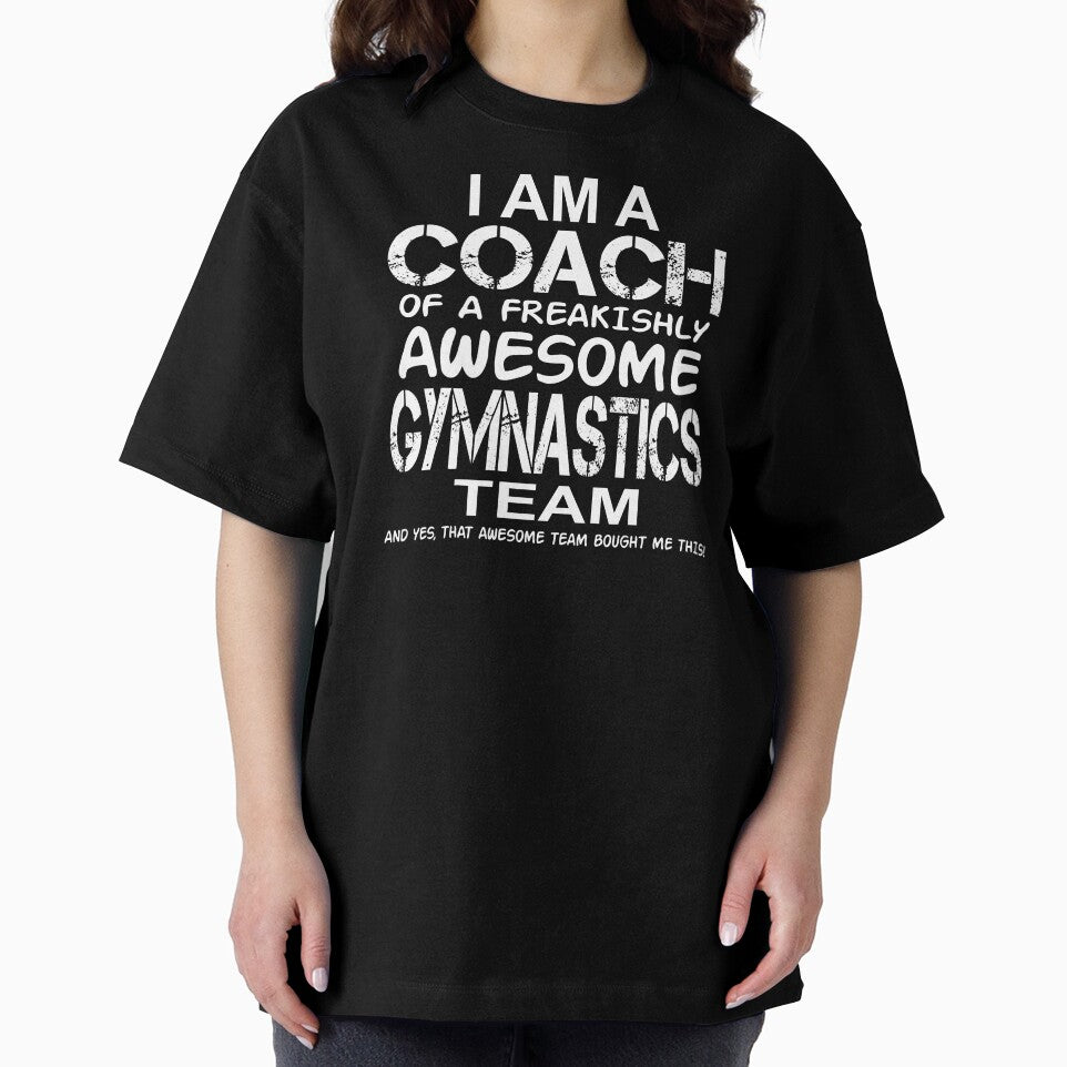 I Am a Coach Of Freakishly Awesome Gymnastics Team design by nikkidawn74