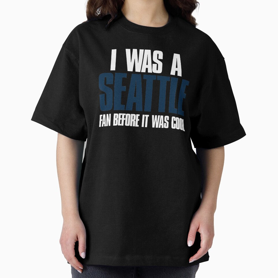 I was a Seattle Fan before it was cool Sports Fan by elhefe