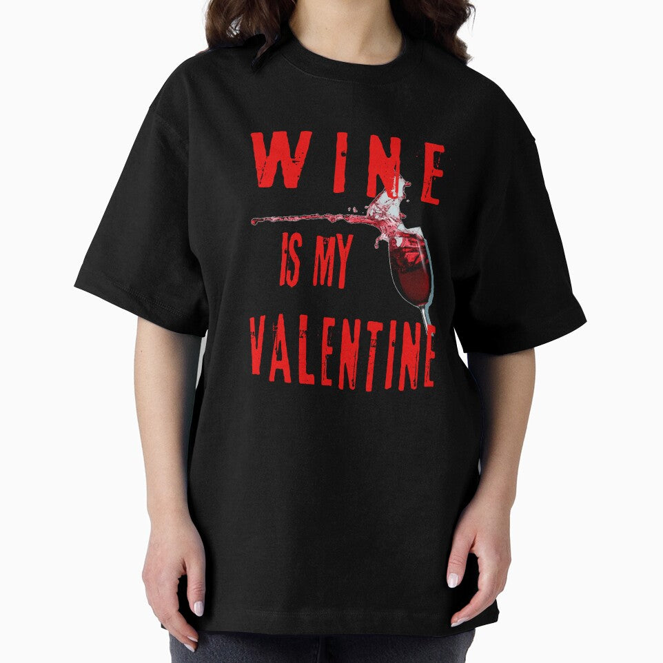 Wine Is My Valentine by WEBuyApparel
