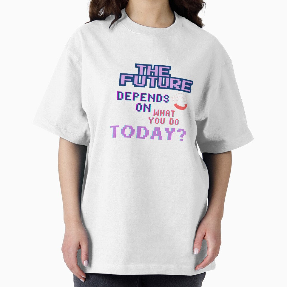 The Future Depends on What You Do Today– Inspiring Motivation to Shape Your Destiny by printeGear