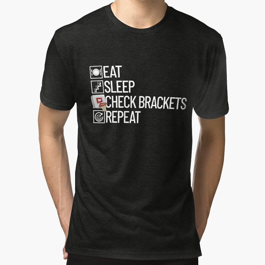 Eat Sleep Check Brackets Repeat Basketball Bracket Gear by DynamicDesign