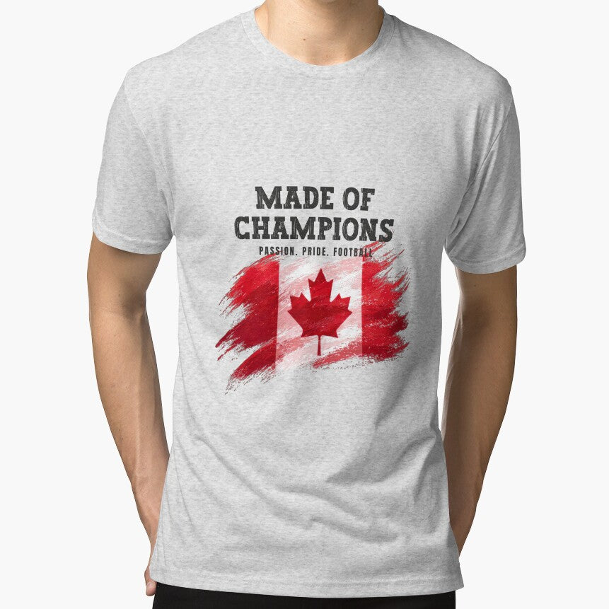 Made of Champions Canada Soccer Fan T-Shirt | Passion Pride Football by PodXDesigns