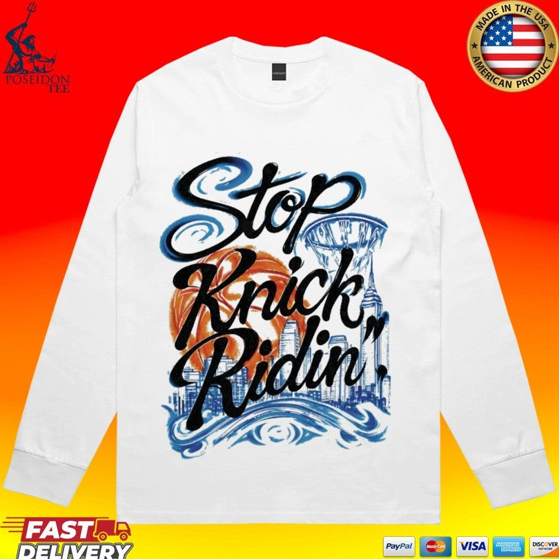 Stop Knick Ridin T-shirt