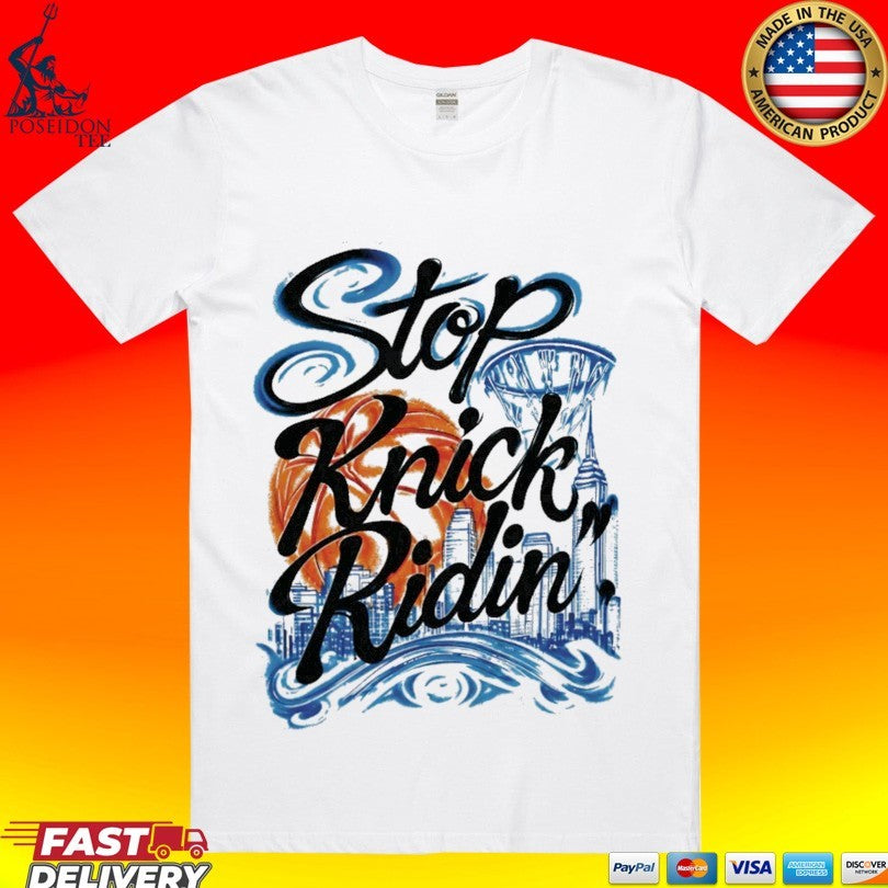 Stop Knick Ridin T-shirt