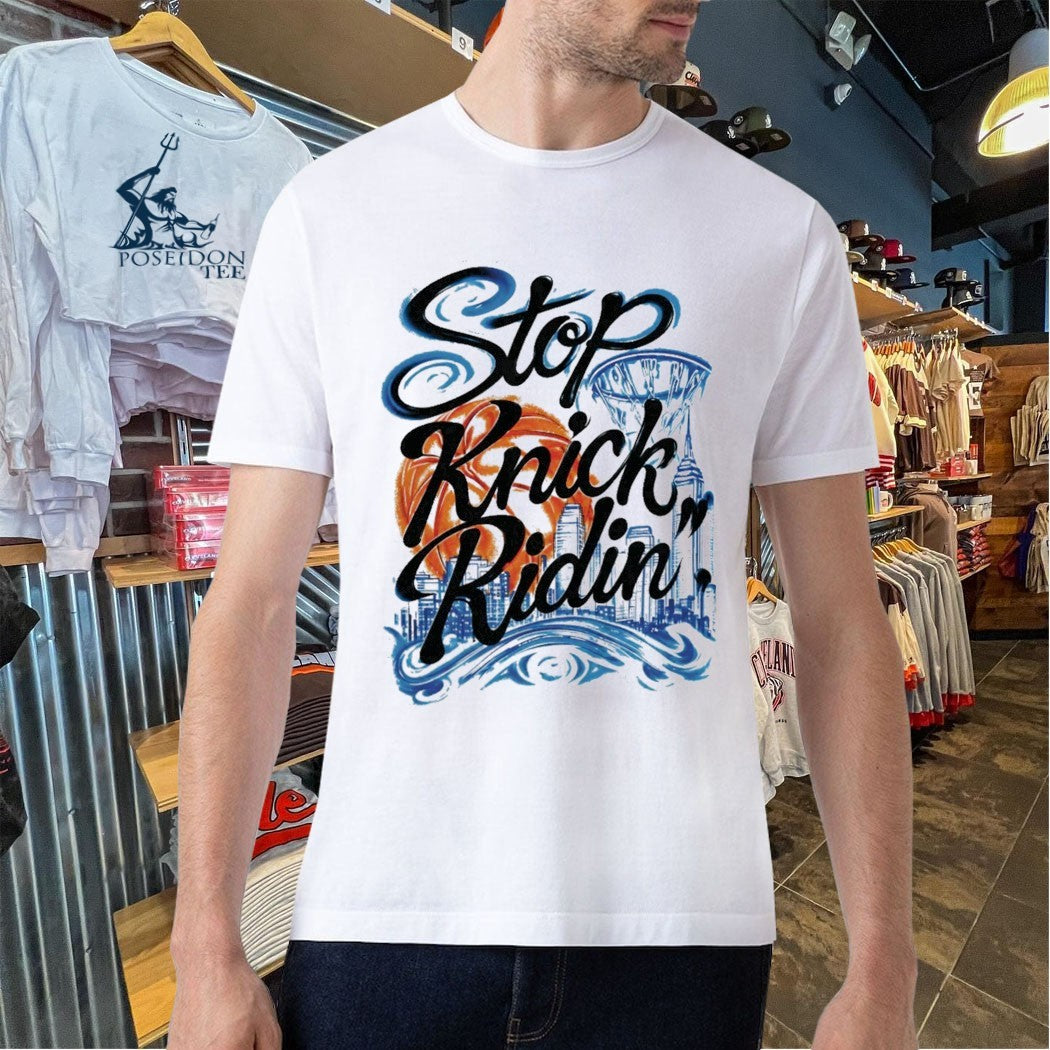 Stop Knick Ridin T-shirt