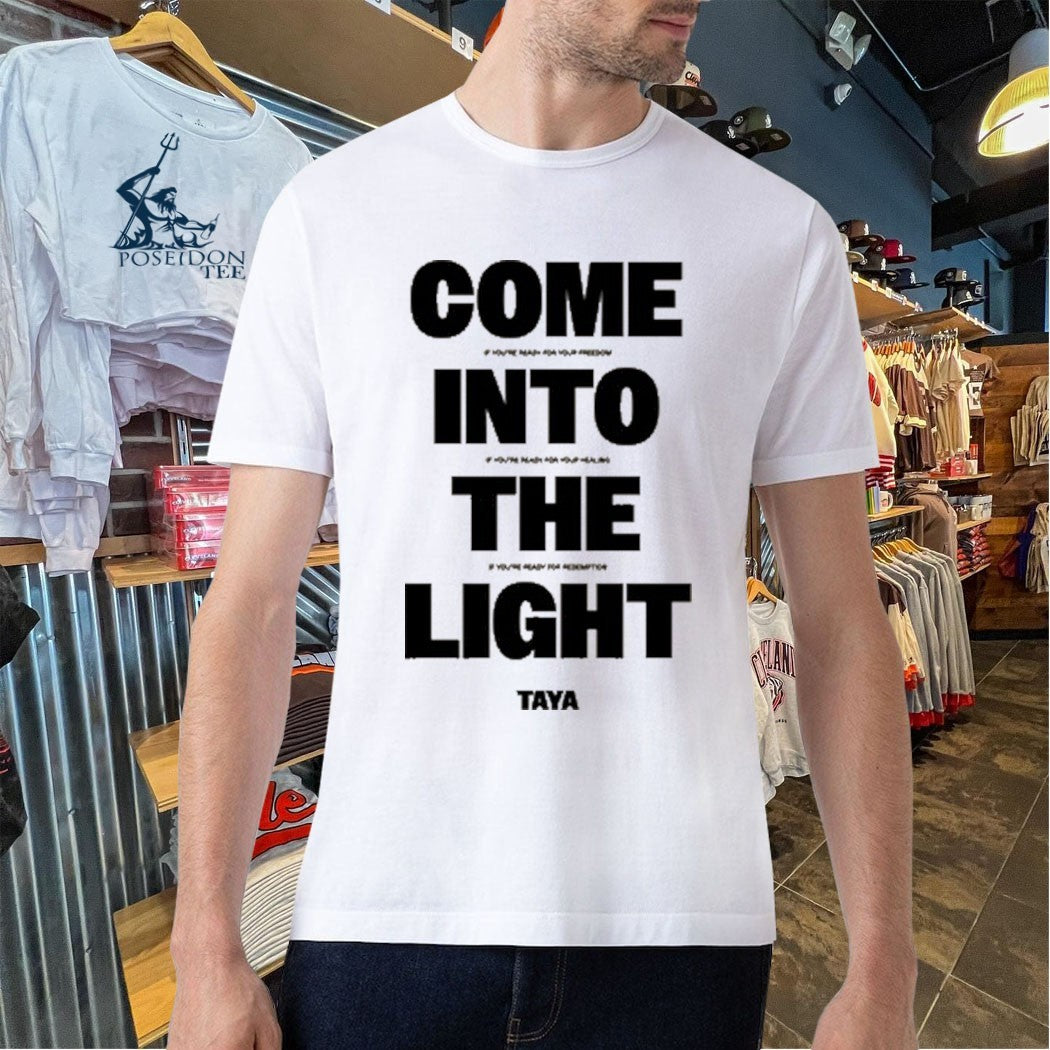 Taya Com Into The Light T-shirt