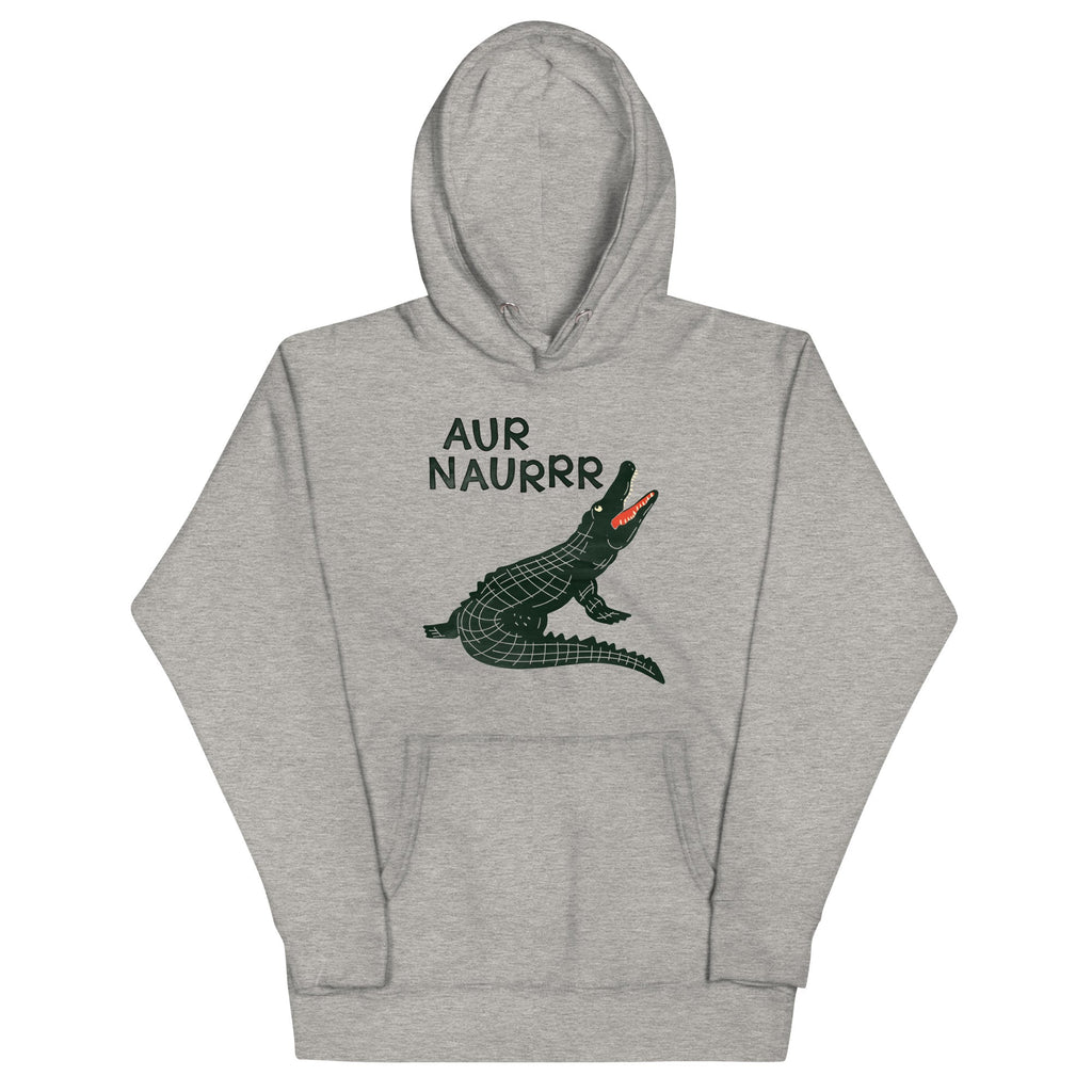 Aur Naurrr Unisex Hoodie
