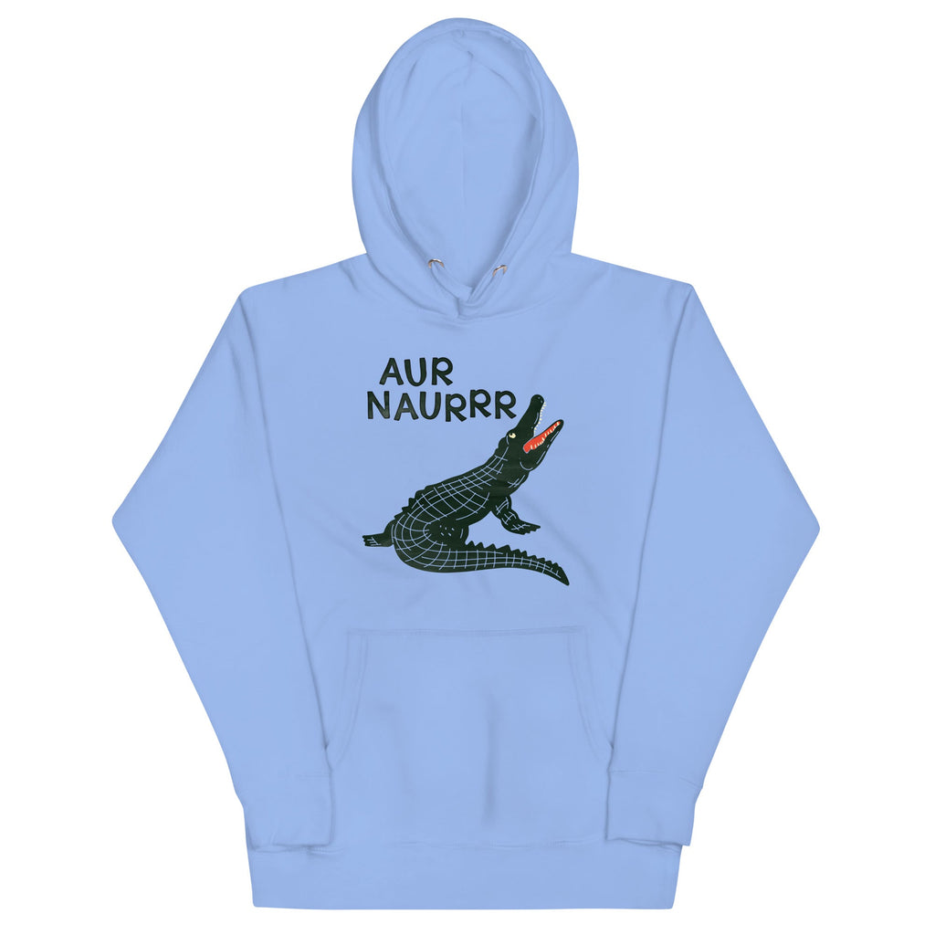 Aur Naurrr Unisex Hoodie