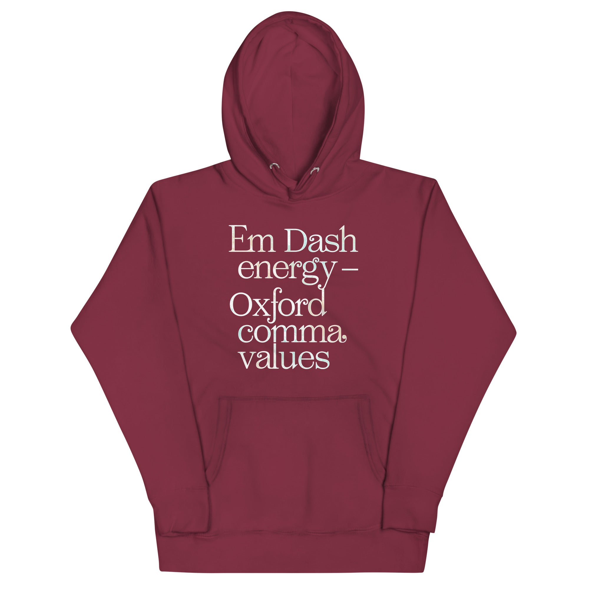 Em Dash Energy Oxford Comma Values Unisex Hoodie
