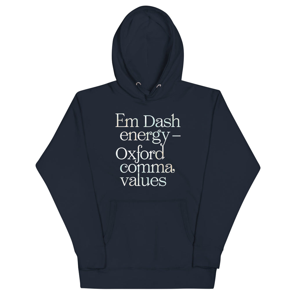 Em Dash Energy Oxford Comma Values Unisex Hoodie