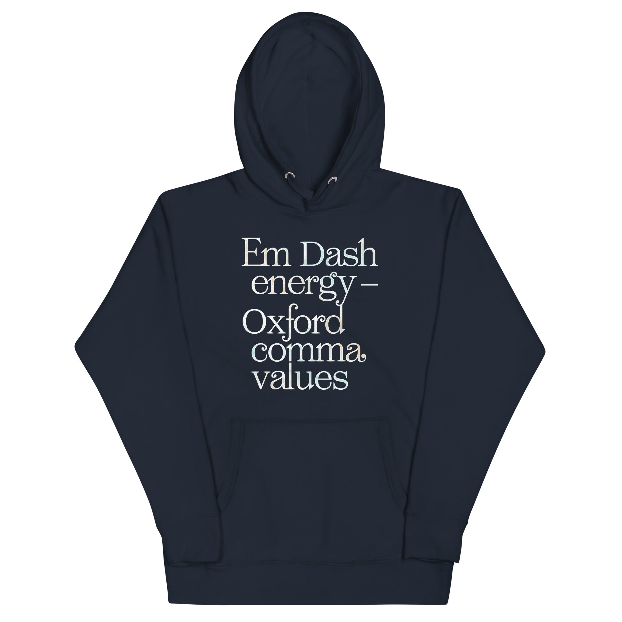 Em Dash Energy Oxford Comma Values Unisex Hoodie