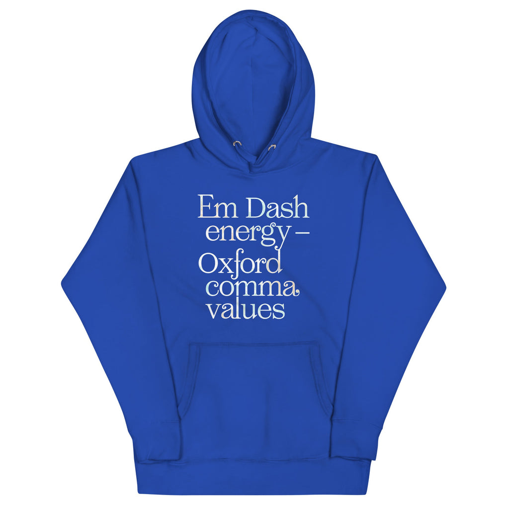Em Dash Energy Oxford Comma Values Unisex Hoodie