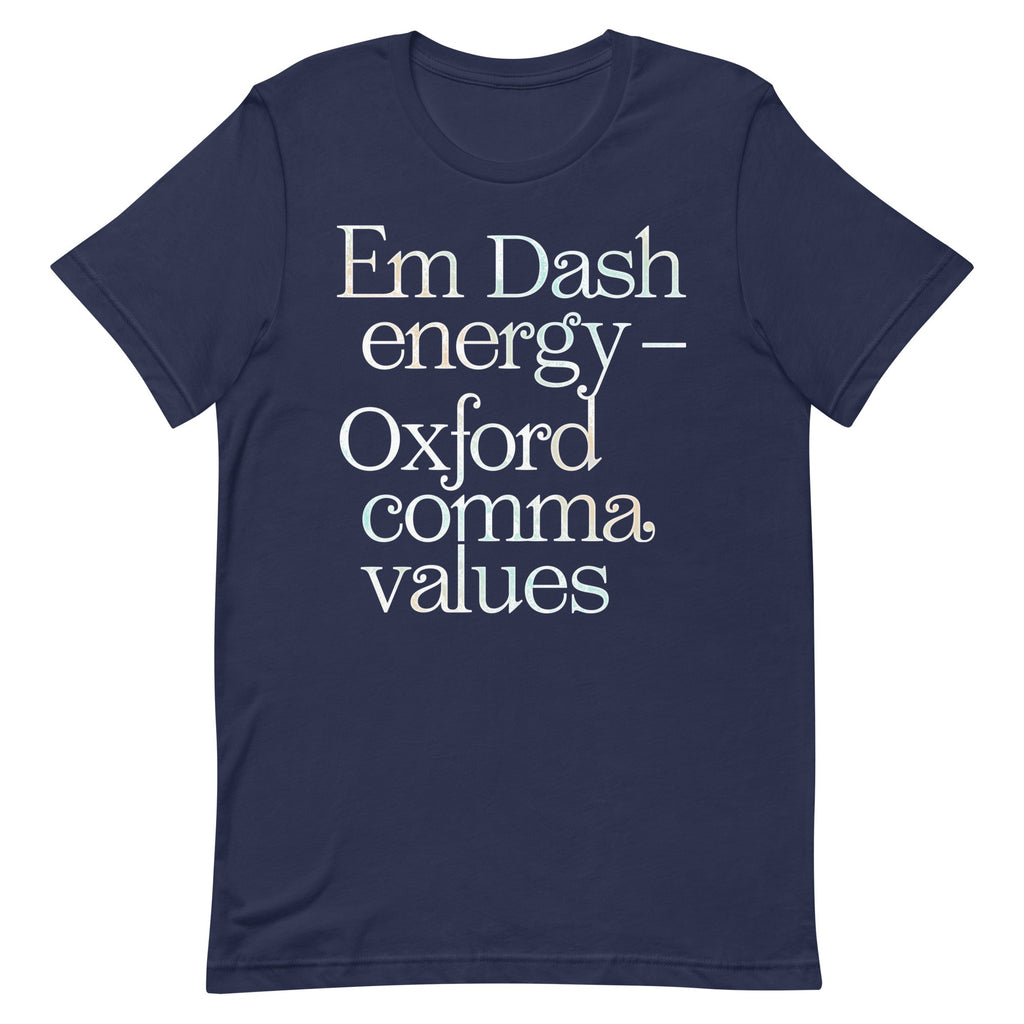Em Dash Energy Oxford Comma Values Men's Signature Tee