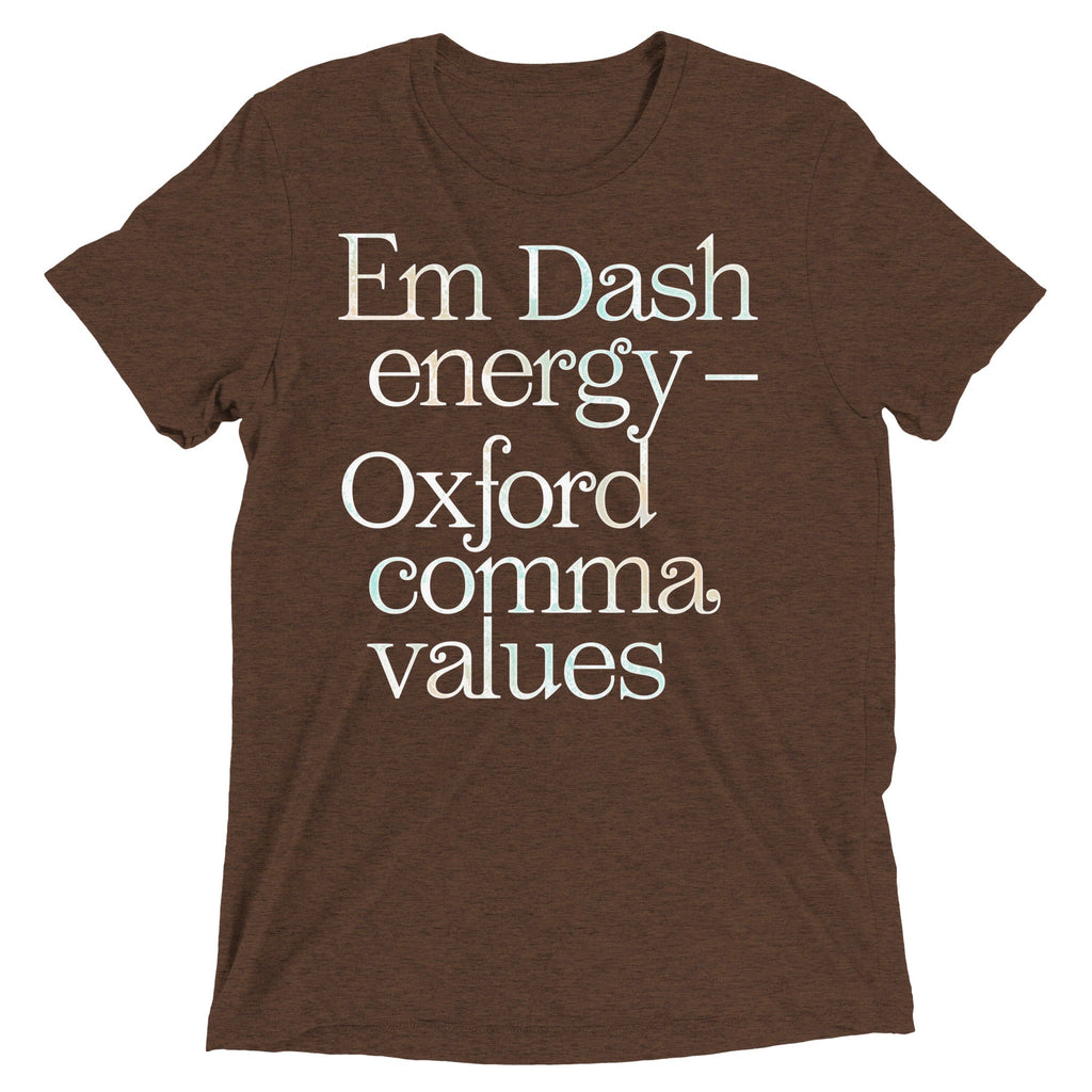 Em Dash Energy Oxford Comma Values Men's Tri-Blend Tee